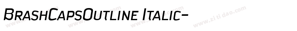 BrashCapsOutline Italic字体转换